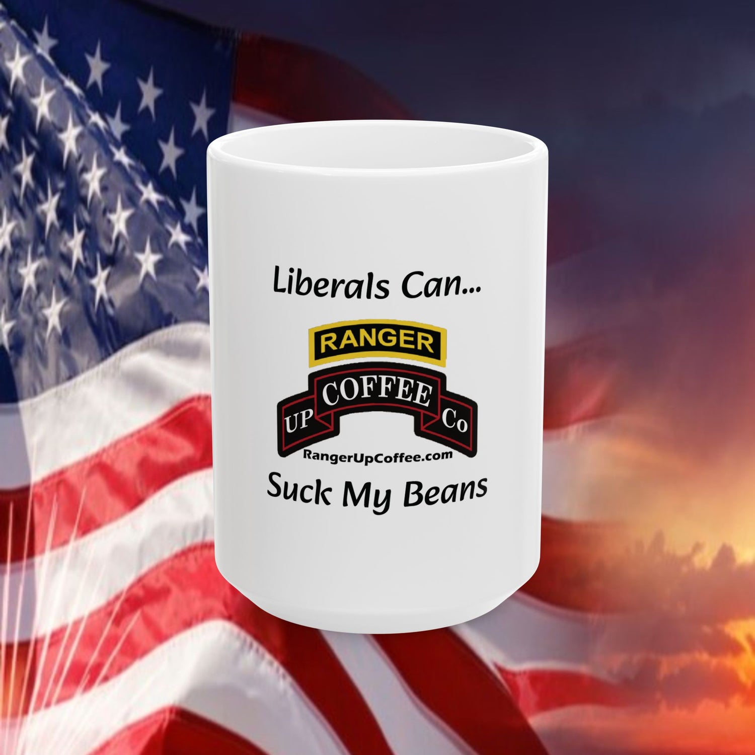 Ranger Up Coffee | Liberals Can Suck My Beans 15oz Coffee Mug